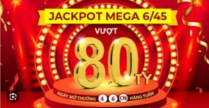 Chi tiết về hình thức xổ số Mega 6/45 Jun88